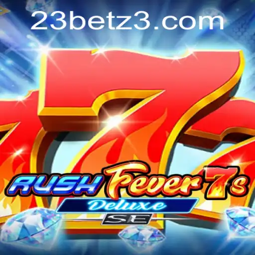 Descubra o Mundo de RushFever7sDeluxeSE no 23bet.com